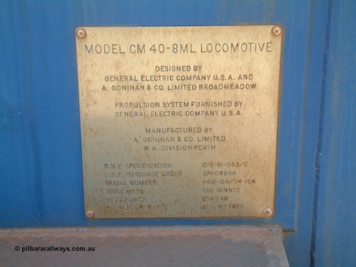 041014 122446
Pilbara Railways Historical Society, the builders plate from Goninan WA rebuild CM40-8ML unit 5663 Newcastle, one of three units built without a driving cab in 1994 but with a Locotrol equipment cabinet to do away with the Locotrol waggons that were in use at the time. Donated to the Society around 1998? 14th October 2004.
Keywords: 5663;Goninan;GE;CM40-8ML;8412-08/94-154;rebuild;AE-Goodwin;ALCo;M636C;5476;G6047-8;